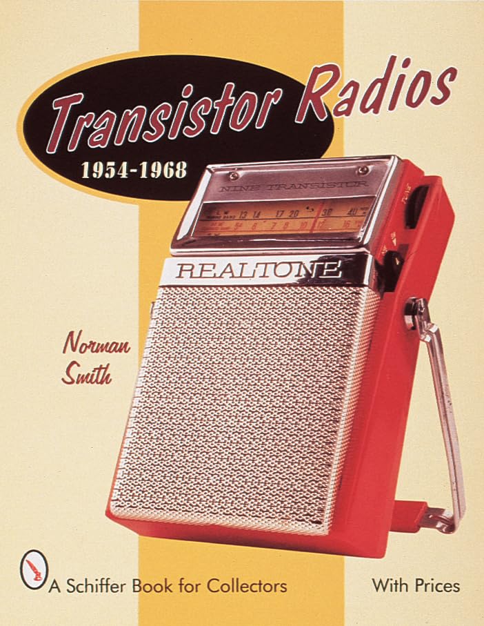 Transistor Radios- 1954-1968 (A Schiffer Book for Collectors)